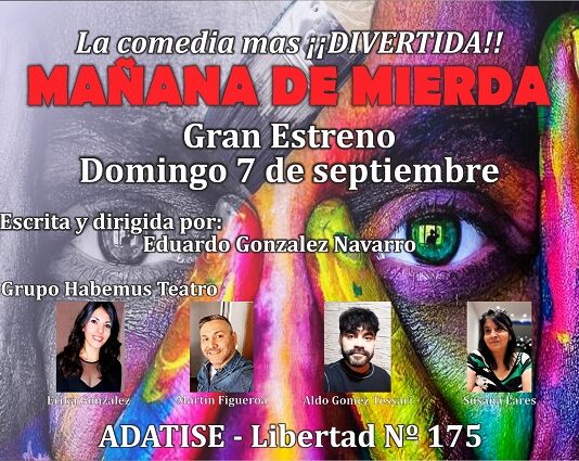 Sube a escena el domingo en Santiago del Estero la comedia «Mañana de mierda»